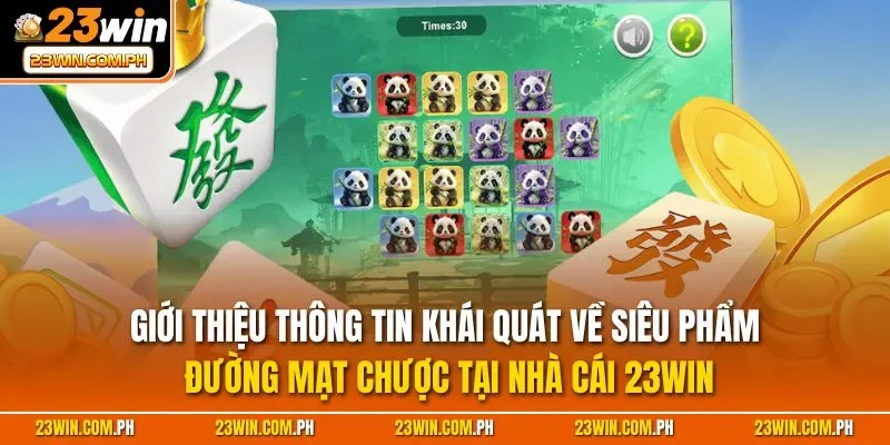 Giới thiệu thông tin khái quát về siêu phẩm đường mạt chược tại nhà cái 23WIN