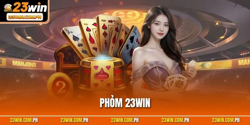 Phỏm 23WIN