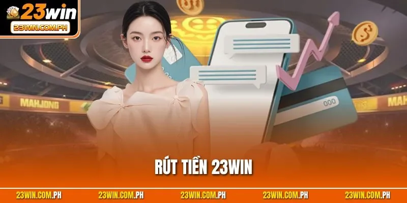 Rút tiền 23WIN