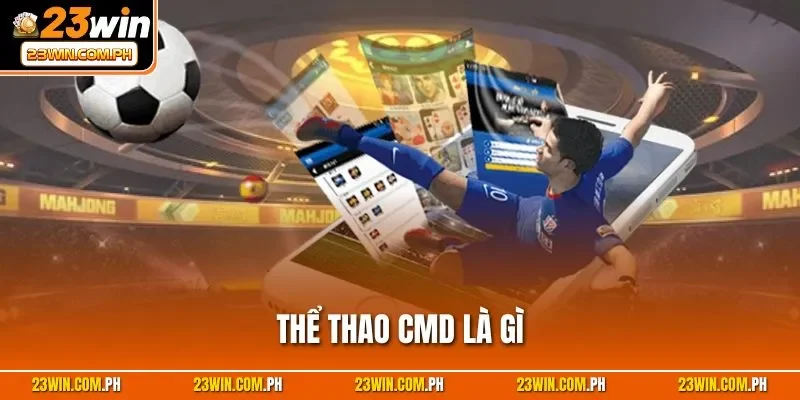 Thể thao CMD là gì